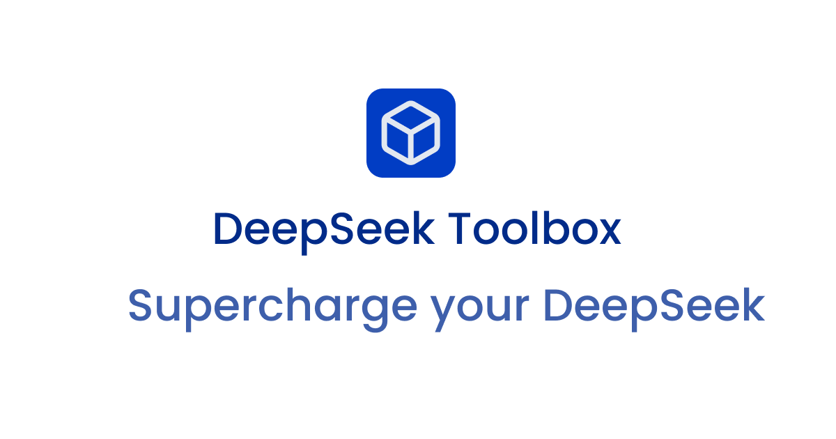 DeepSeek Toolbox - Enhance Your AI Experience